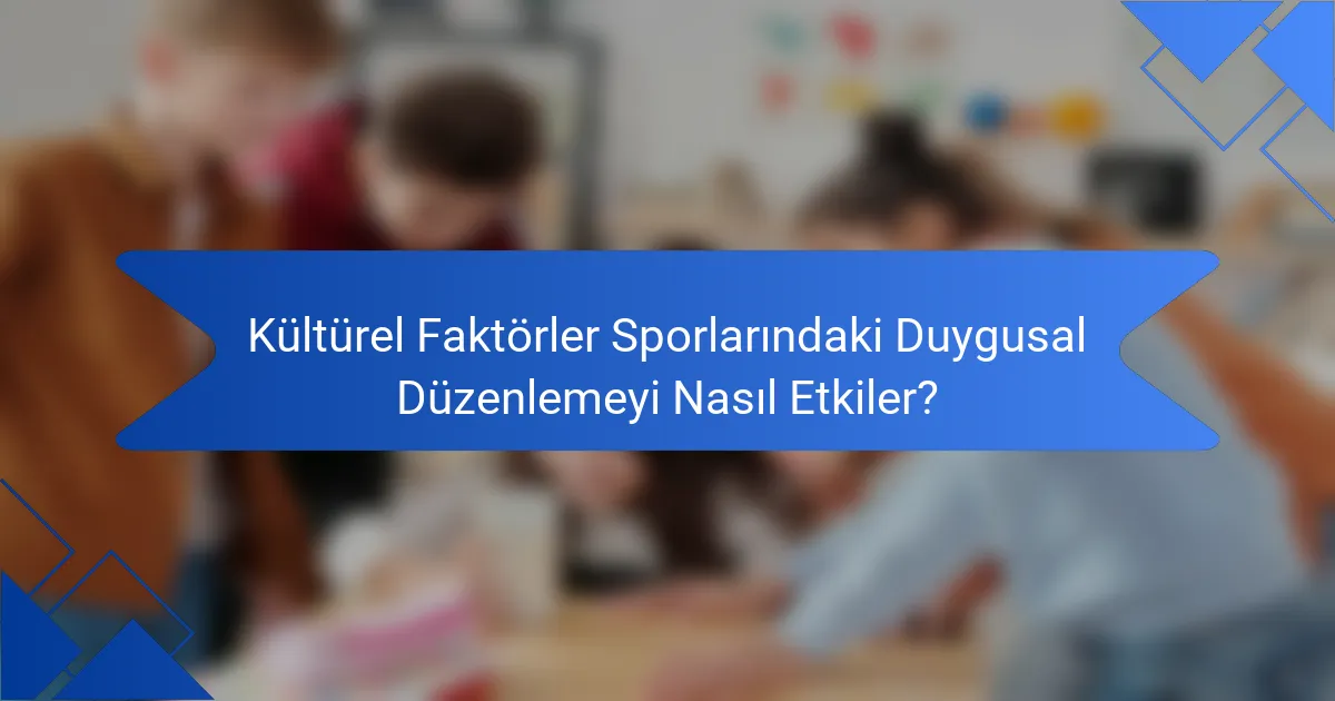 Kültürel Faktörler Sporlarındaki Duygusal Düzenlemeyi Nasıl Etkiler?